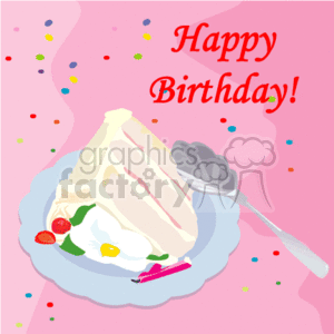 The clipart image represents a birthday celebration. It features a slice of cake on a plate with a spoon resting beside it. The cake appears to be decorated with a strawberry and some small flowers or garnishes. There are confetti or party sprinkles scattered in the background. At the top of the image, the words Happy Birthday! are written in a festive, celebratory font. The background is pink, which adds to the celebratory atmosphere of the image.