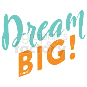 dream big typography vector art