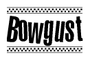 Nametag+Bowgust 