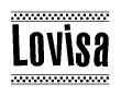 The image is a black and white clipart of the text Lovisa in a bold, italicized font. The text is bordered by a dotted line on the top and bottom, and there are checkered flags positioned at both ends of the text, usually associated with racing or finishing lines.