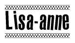 The image is a black and white clipart of the text Lisa-anne in a bold, italicized font. The text is bordered by a dotted line on the top and bottom, and there are checkered flags positioned at both ends of the text, usually associated with racing or finishing lines.