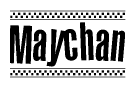 The image contains the text Maychan in a bold, stylized font, with a checkered flag pattern bordering the top and bottom of the text.