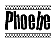 The image contains the text Phoebe in a bold, stylized font, with a checkered flag pattern bordering the top and bottom of the text.