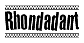 The clipart image displays the text Rhondadant in a bold, stylized font. It is enclosed in a rectangular border with a checkerboard pattern running below and above the text, similar to a finish line in racing. 