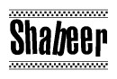 The image is a black and white clipart of the text Shabeer in a bold, italicized font. The text is bordered by a dotted line on the top and bottom, and there are checkered flags positioned at both ends of the text, usually associated with racing or finishing lines.