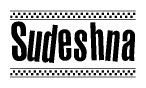 The clipart image displays the text Sudeshna in a bold, stylized font. It is enclosed in a rectangular border with a checkerboard pattern running below and above the text, similar to a finish line in racing. 