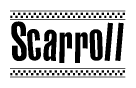 The image contains the text Scarroll in a bold, stylized font, with a checkered flag pattern bordering the top and bottom of the text.
