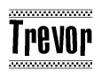 The clipart image displays the text Trevor in a bold, stylized font. It is enclosed in a rectangular border with a checkerboard pattern running below and above the text, similar to a finish line in racing. 