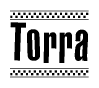 The clipart image displays the text Torra in a bold, stylized font. It is enclosed in a rectangular border with a checkerboard pattern running below and above the text, similar to a finish line in racing. 