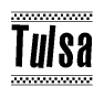 The clipart image displays the text Tulsa in a bold, stylized font. It is enclosed in a rectangular border with a checkerboard pattern running below and above the text, similar to a finish line in racing. 