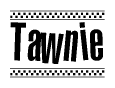 The image is a black and white clipart of the text Tawnie in a bold, italicized font. The text is bordered by a dotted line on the top and bottom, and there are checkered flags positioned at both ends of the text, usually associated with racing or finishing lines.