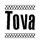 The clipart image displays the text Tova in a bold, stylized font. It is enclosed in a rectangular border with a checkerboard pattern running below and above the text, similar to a finish line in racing. 