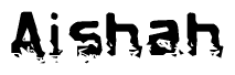 The image contains the word Aishah in a stylized font with a static looking effect at the bottom of the words