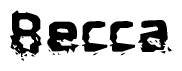 The image contains the word Becca in a stylized font with a static looking effect at the bottom of the words