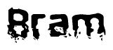 This nametag says Bram, and has a static looking effect at the bottom of the words. The words are in a stylized font.