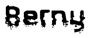 This nametag says Berny, and has a static looking effect at the bottom of the words. The words are in a stylized font.