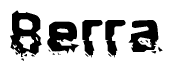 The image contains the word Berra in a stylized font with a static looking effect at the bottom of the words