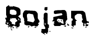 The image contains the word Bojan in a stylized font with a static looking effect at the bottom of the words
