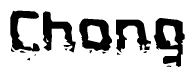 The image contains the word Chong in a stylized font with a static looking effect at the bottom of the words