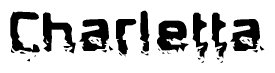 The image contains the word Charletta in a stylized font with a static looking effect at the bottom of the words