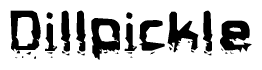 The image contains the word Dillpickle in a stylized font with a static looking effect at the bottom of the words
