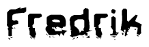 The image contains the word Fredrik in a stylized font with a static looking effect at the bottom of the words