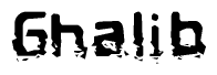 The image contains the word Ghalib in a stylized font with a static looking effect at the bottom of the words