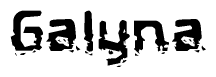 This nametag says Galyna, and has a static looking effect at the bottom of the words. The words are in a stylized font.