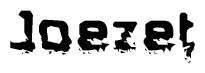 This nametag says Joezet, and has a static looking effect at the bottom of the words. The words are in a stylized font.