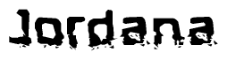 This nametag says Jordana, and has a static looking effect at the bottom of the words. The words are in a stylized font.