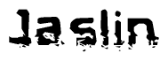 This nametag says Jaslin, and has a static looking effect at the bottom of the words. The words are in a stylized font.