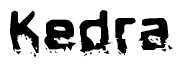 The image contains the word Kedra in a stylized font with a static looking effect at the bottom of the words
