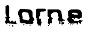 The image contains the word Lorne in a stylized font with a static looking effect at the bottom of the words