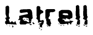 The image contains the word Latrell in a stylized font with a static looking effect at the bottom of the words
