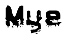 The image contains the word Mye in a stylized font with a static looking effect at the bottom of the words