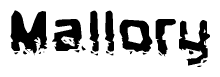 This nametag says Mallory, and has a static looking effect at the bottom of the words. The words are in a stylized font.