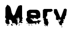 The image contains the word Merv in a stylized font with a static looking effect at the bottom of the words