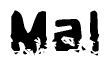 The image contains the word Mal in a stylized font with a static looking effect at the bottom of the words