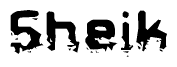   The image contains the word Sheik in a stylized font with a static looking effect at the bottom of the words 