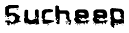 The image contains the word Sucheep in a stylized font with a static looking effect at the bottom of the words
