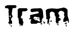 The image contains the word Tram in a stylized font with a static looking effect at the bottom of the words