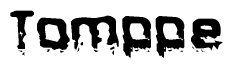 This nametag says Tomppe, and has a static looking effect at the bottom of the words. The words are in a stylized font.