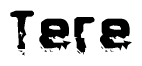 The image contains the word Tere in a stylized font with a static looking effect at the bottom of the words