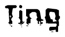 The image contains the word Ting in a stylized font with a static looking effect at the bottom of the words