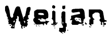 The image contains the word Weijan in a stylized font with a static looking effect at the bottom of the words