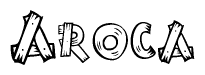 The clipart image shows the name Aroca stylized to look as if it has been constructed out of wooden planks or logs. Each letter is designed to resemble pieces of wood.