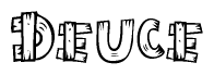 The image contains the name Deuce written in a decorative, stylized font with a hand-drawn appearance. The lines are made up of what appears to be planks of wood, which are nailed together