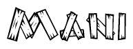 The clipart image shows the name Mani stylized to look as if it has been constructed out of wooden planks or logs. Each letter is designed to resemble pieces of wood.