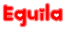 The image is a red and white graphic with the word Equila written in a decorative script. Each letter in  is contained within its own outlined bubble-like shape. Inside each letter, there is a white heart symbol.