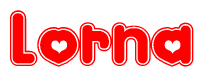 The image is a red and white graphic with the word Lorna written in a decorative script. Each letter in  is contained within its own outlined bubble-like shape. Inside each letter, there is a white heart symbol.